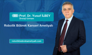Robotik Böbrek Kanseri Ameliyatı